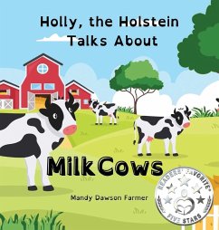 Holly the Holstein Talks About Milk Cows - Dawson Farmer, Mandy