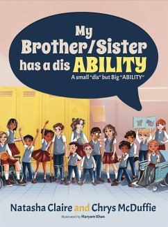 My Brother/Sister has a disABILITY - Claire, Natasha; McDuffie, Chrys A