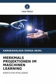 MERKMALS PROJEKTIONEN IM MASCHINEN LEARNING