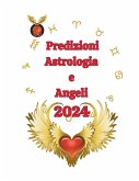 Predizioni Astrologia e Angeli 2024