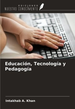 Educación, Tecnología y Pedagogía - Khan, Intakhab A. Educación, Tecnología y Pedagogía - Khan, Intakhab A.