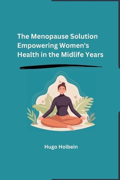 The Menopause Solution - Hugo Holbein