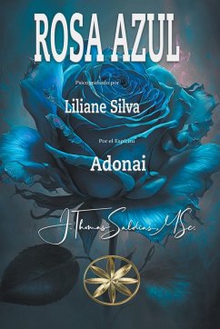 Rosa Azul - Adonai, Por El Espíritu; Silva, Liiane