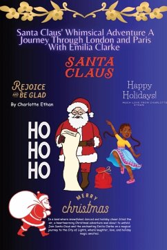 Santa Clause Whimsical Adventure A Journey Through London And Paris With Emilia Clarke - Ethan, Charlotte