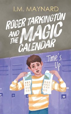 Roger Tarkington and the Magic Calendar - Maynard, I. M.