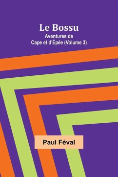 Le Bossu - Féval, Paul