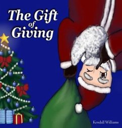 The Gift of Giving - Williams, Kendall
