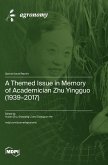 A Themed Issue in Memory of Academician Zhu Yingguo (1939-2017)