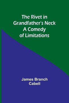 The Rivet in Grandfather's Neck - Cabell, James Branch
