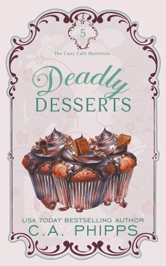 Deadly Desserts - Phipps, C. A.