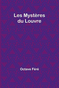 Les Mystères du Louvre - Féré, Octave