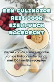 Een Culinaire Reis Door Eierpunch Nagerecht