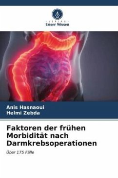 Faktoren der frühen Morbidität nach Darmkrebsoperationen - Hasnaoui, Anis;Zebda, Helmi