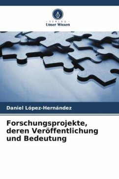 Forschungsprojekte, deren Veröffentlichung und Bedeutung - López-Hernández, Daniel