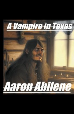 A Vampire in Texas - Abilene, Aaron