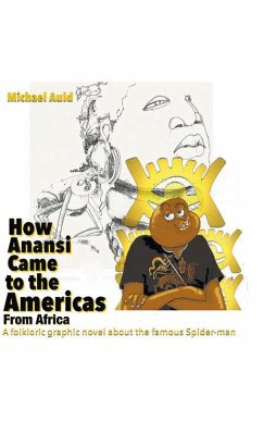 How Anansi Came to the Americas from Africa - Auld, Michael