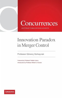 Innovation Paradox in Merger Control - Gu¿rkaynak, Gönenç