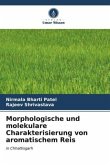 Morphologische und molekulare Charakterisierung von aromatischem Reis
