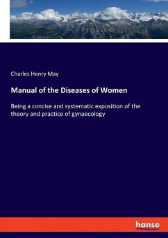 Manual of the Diseases of Women - May, Charles Henry
