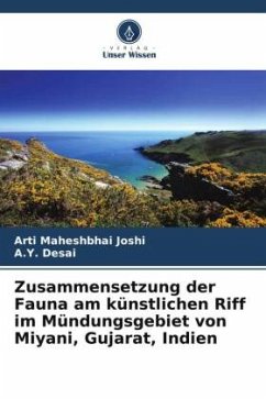 Zusammensetzung der Fauna am künstlichen Riff im Mündungsgebiet von Miyani, Gujarat, Indien - Joshi, Arti Maheshbhai;Desai, A.Y.