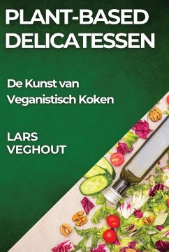 Plant-Based Delicatessen - Veghout, Lars