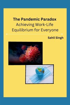 The Pandemic Paradox - Sahil Singh