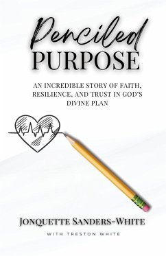 Penciled Purpose - Sanders-White, Jonquette; White, Treston