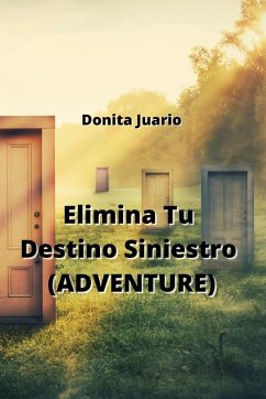 Elimina Tu Destino Siniestro (ADVENTURE) - Juario, Donita