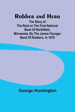 Robber and hero - Huntington, George