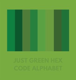 JUST GREEN HEX CODE ALPHABET - Alphabet, Colorful