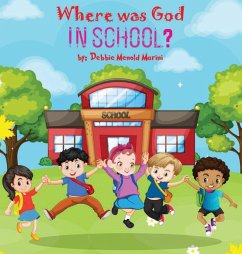Where Was God In School? - Menold Marini, Debbie