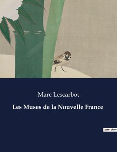 Les Muses de la Nouvelle France - Lescarbot, Marc