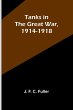 Tanks in the Great War, 1914-1918 - Bild 1