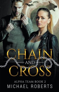 Chain and Cross - Roberts, Michael