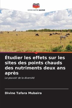 Étudier les effets sur les sites des points chauds des nutriments deux ans après - Mubaira, Divine Tafara