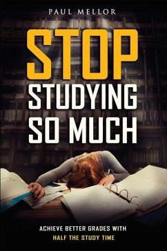 Stop Studying So Much - Mellor, Paul