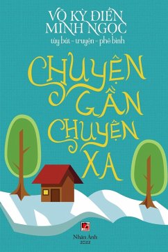 Chuy¿n G¿n Chuy¿n Xa (new edition - color) - Vo, Ky Dien; Minh, Ngoc