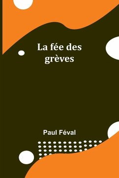 La fée des grèves - Féval, Paul
