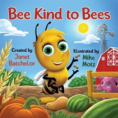 Bee Kind to Bees - Batchelor, Janet