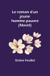 Le roman d'un jeune homme pauvre (Novel) - Bild 1