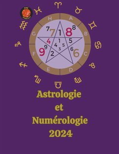 Astrologie Et Numérologie 2024 - Rubi, Alina A; Rubi, Angeline