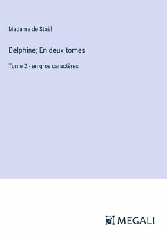 Delphine; En deux tomes - Staël, Madame De