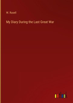 My Diary During the Last Great War