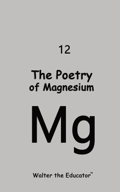 The Poetry of Magnesium - Walter the Educator