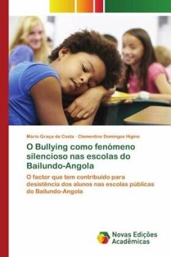O Bullying como fenómeno silencioso nas escolas do Bailundo-Angola - Costa, Mário Graça da;Higino, Clementino Domingos