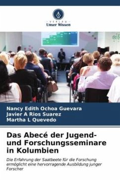 Das Abecé der Jugend- und Forschungsseminare in Kolumbien - Ochoa Guevara, Nancy Edith;Rios Suarez, Javier A;Quevedo, Martha L