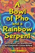 A Bowl of Pho and a Rainbow Serpent - Bild 1