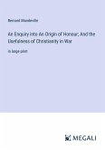 An Enquiry into An Origin of Honour; And the Usefulness of Christianity in War