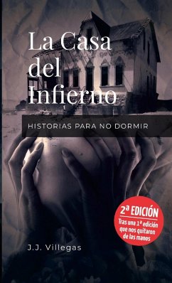 LA CASA DEL INFIERNO - Villegas, Juan José