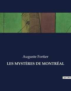LES MYSTÈRES DE MONTRÉAL - Fortier, Auguste